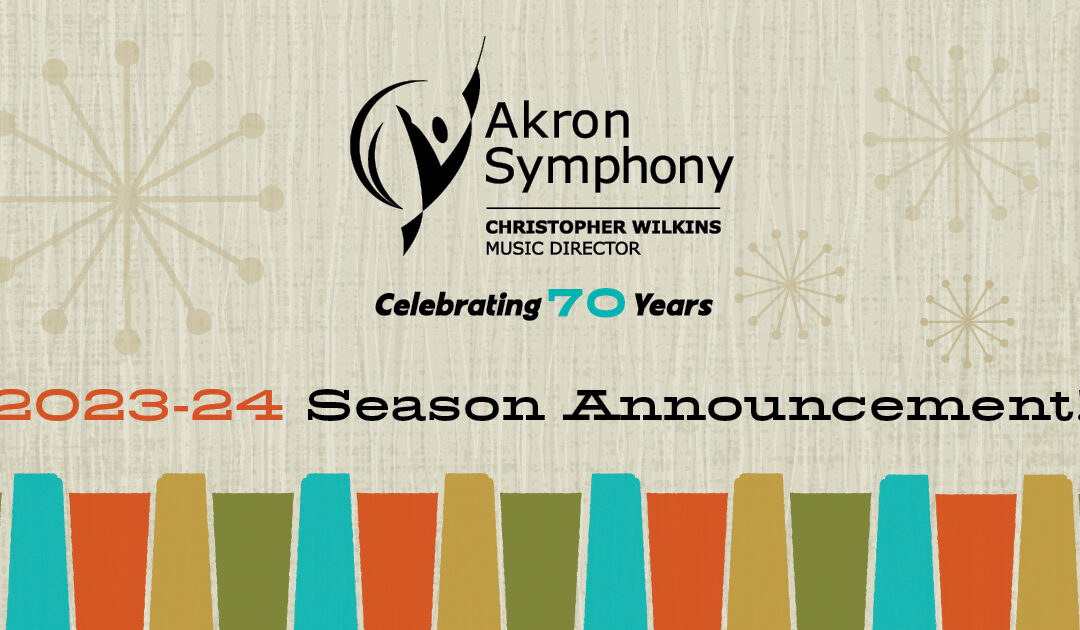 Akron Symphony Orchestra Announces 2023-2024 Concert Season
